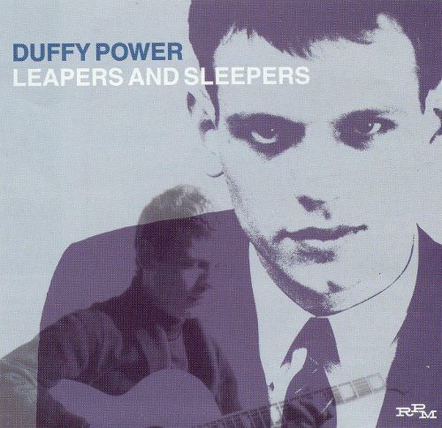 Duffy Power Leapers and Sleepers Duffy Power Songs Reviews Credits AllMusic