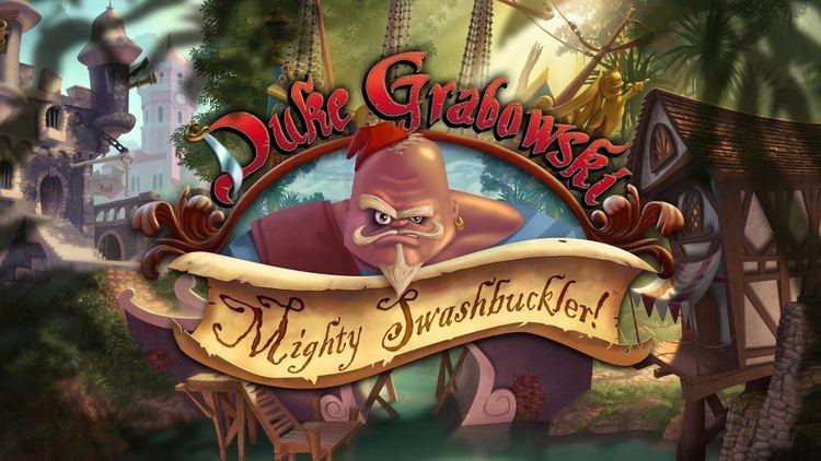 Duke Grabowski: Mighty Swashbuckler! Duke Grabowski Mighty Swashbuckler Free Download