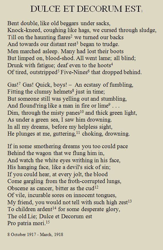 "Dulce et Decorum est", a poem written by Wilfred Owen during World War I and published posthumously in 1920.