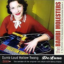 Dumb Loud Hollow Twang Deluxe httpsuploadwikimediaorgwikipediaenthumb1