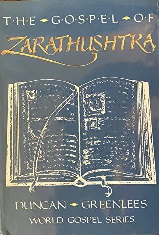 The Gospel of Zarathushtra by Duncan Greenlees