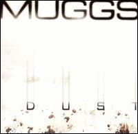 Dust (DJ Muggs album) httpsuploadwikimediaorgwikipediaen55bMug