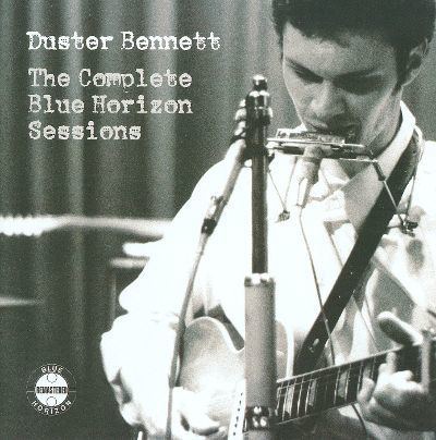 Duster Bennett The Complete Blue Horizon Sessions Duster Bennett