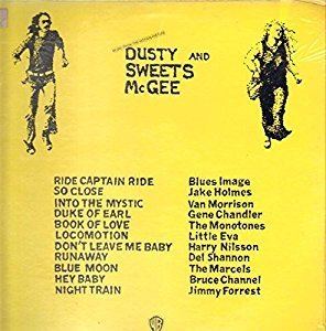 Dusty and Sweets McGee VAN MORRISON HARRY NILSSON JIMMY FORREST JAKE HOLMES BLUES IMAGE