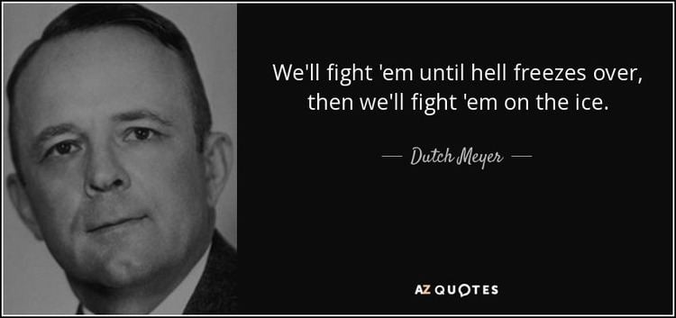 Dutch Meyer QUOTES BY DUTCH MEYER AZ Quotes