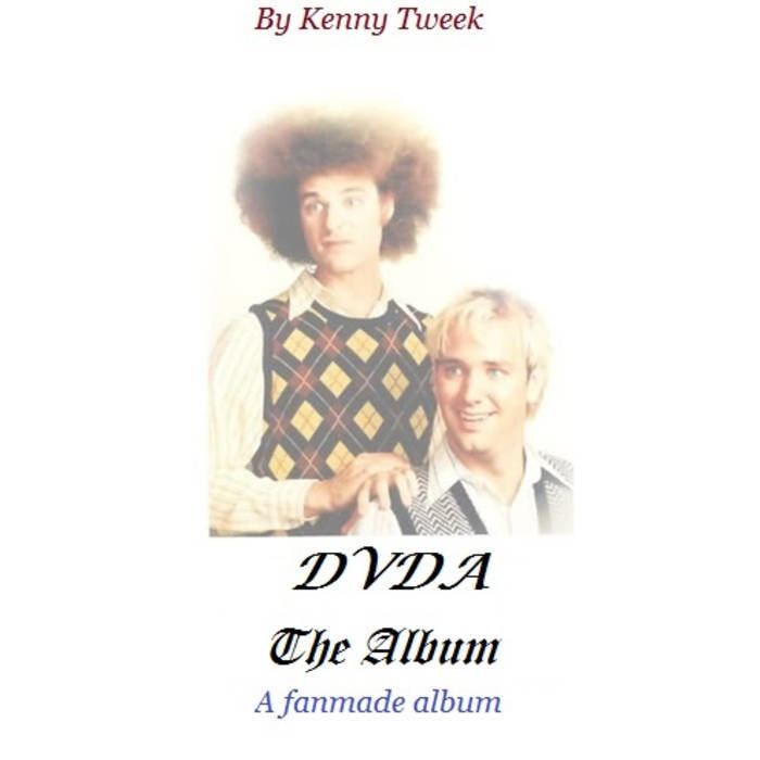 DVDA (band) DVDA The Album Another Kenny Tweek