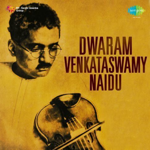 Dwaram Venkataswamy Naidu Dwaram Venkataswamy Naidu On Violin by Various Artistes