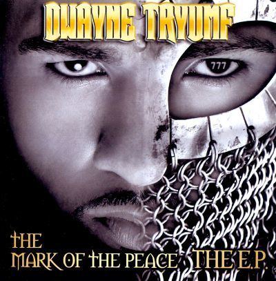 Dwayne Tryumf The Mark of the Peace Dwayne Tryumf Songs Reviews