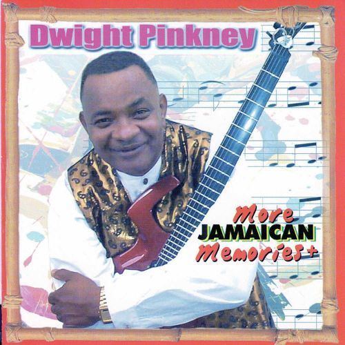 Dwight Pinkney More Jamaican Memories Dwight Pinkney Songs Reviews Credits