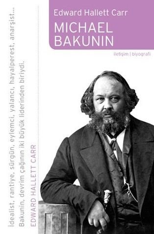 E. H. Carr Michael Bakunin by Edward Hallett Carr