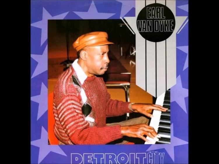 Earl Van Dyke Earl Van Dyke Detroit City 1989 YouTube