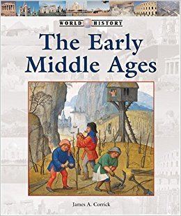 Early Middle Ages Amazoncom The Early Middle Ages World History Series