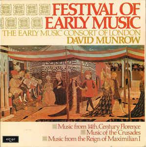 Early Music Consort The Early Music Consort Of London David Munrow A Festival Of
