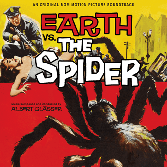 Earth vs. the Spider Classic soundtrack composed by Albert Glasser Earth Vs The Spider