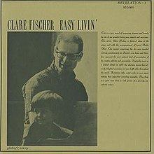 Easy Livin' (Clare Fischer album) httpsuploadwikimediaorgwikipediaenthumb9