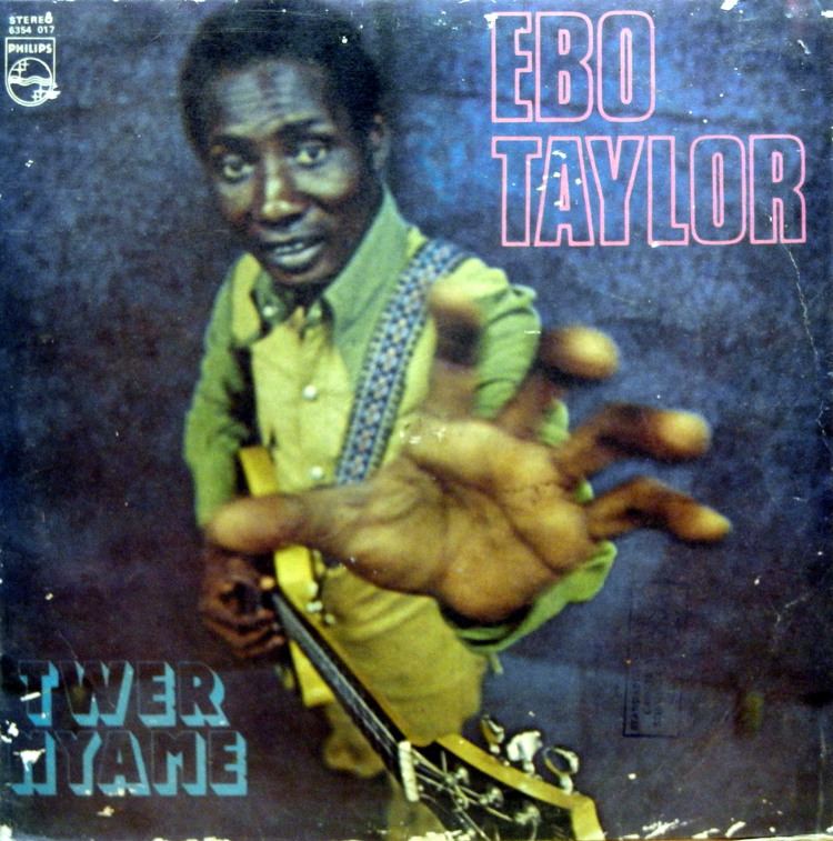 Ebo Taylor Ebo Taylor Twer NyamePhilips West African Records1977