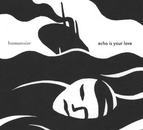 Echo Is Your Love Echo Is Your Love Humansize cd If Society shop