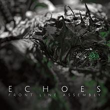 Echoes (Front Line Assembly album) httpsuploadwikimediaorgwikipediaenthumb2