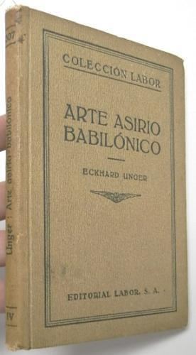 Eckhard Unger Arte Asirio Babilonico by Eckhard Unger AbeBooks