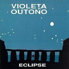 Eclipse (Violeta de Outono album) httpsuploadwikimediaorgwikipediaenthumb7
