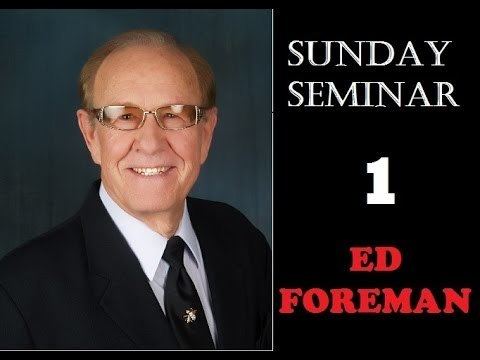 Ed Foreman SUNDAY SEMINAR Ed Foreman PART 1 YouTube