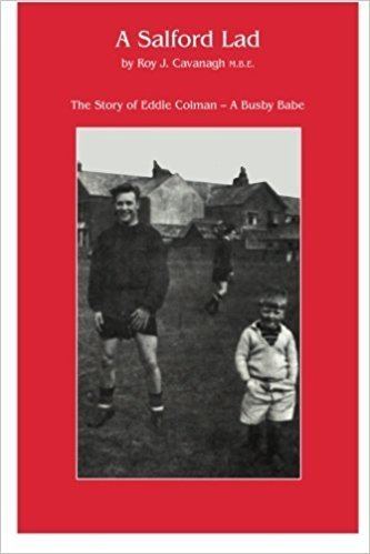 Eddie Colman Eddie Colman a Busby Babe The story of a Salford Lad Amazoncouk