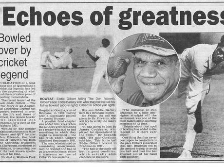 Eddie Gilbert (cricketer) The ball that downed Bradman Wacol field honours Gilbert