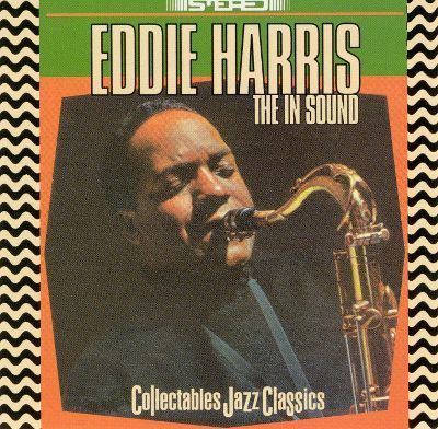 Eddie Harris The In Sound Eddie Harris Songs Reviews Credits