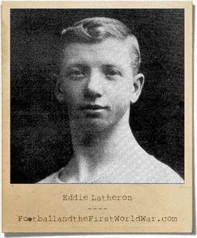 Eddie Latheron Eddie Latheron Blackburn Football and the First World War