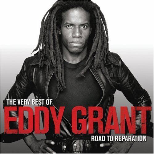 Eddy Grant Eddy Grant The Very Best Of Eddy Grant The Road To