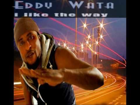 Eddy Wata EDDY WATA i like the way official original song YouTube