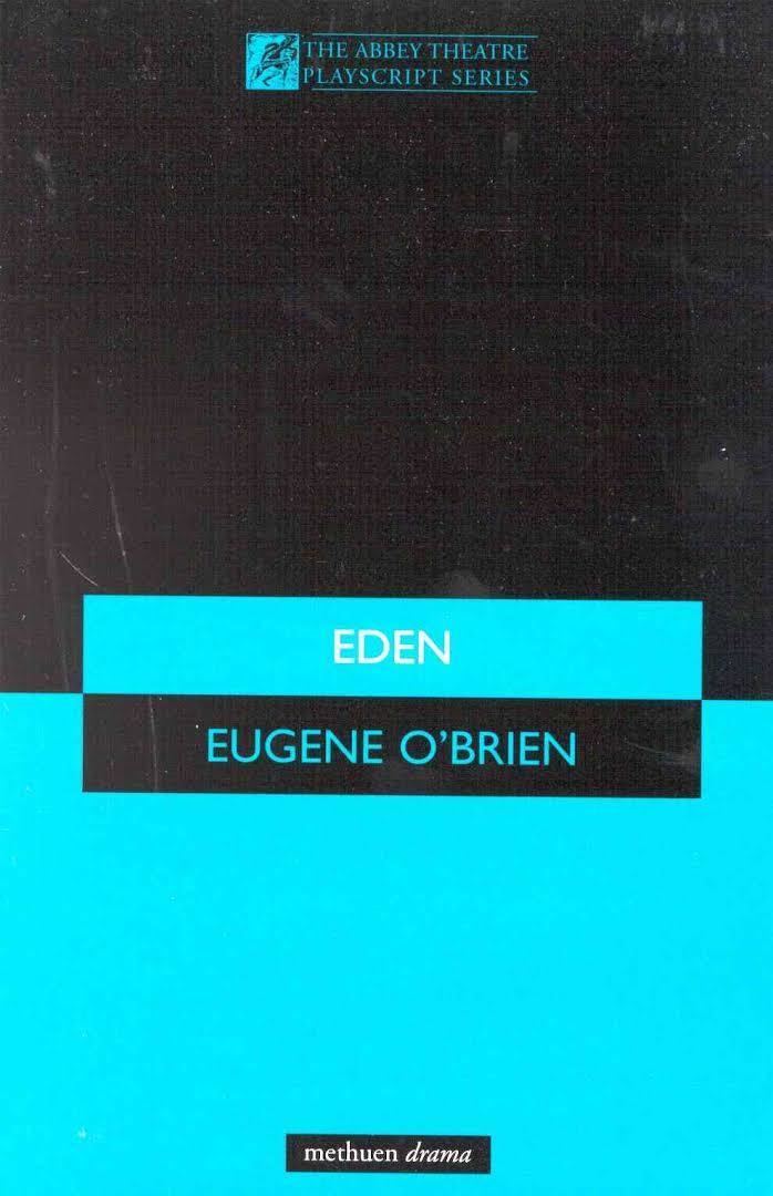 Eden (Eugene O'Brien play) t2gstaticcomimagesqtbnANd9GcQCbLGV4XYW5qHu8