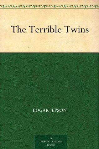 Edgar Jepson The Terrible Twins by Edgar Jepson