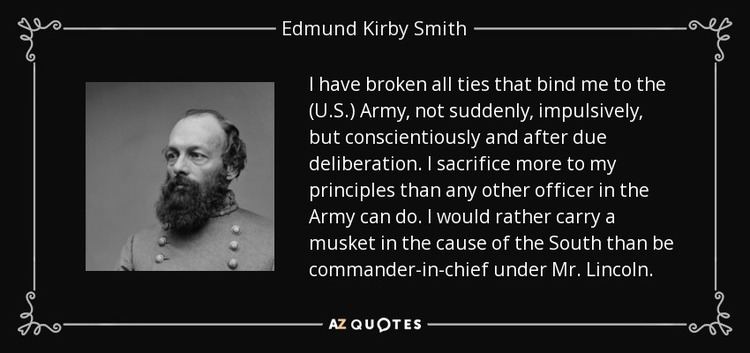 Edmund Kirby Smith QUOTES BY EDMUND KIRBY SMITH AZ Quotes