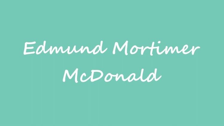 Edmund Mortimer McDonald OBM Journalist Edmund Mortimer McDonald YouTube