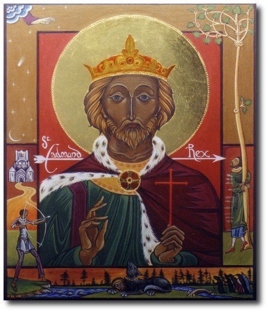 Edmund the Martyr Edmund King of East Anglia Martyr 870 For All the Saints