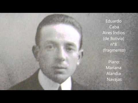 Eduardo Caba Eduardo Caba Aires Indios de Bolivia n8 fragmento YouTube