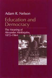 Education and Democracy: The Meaning of Alexander Meiklejohn httpsuploadwikimediaorgwikipediaenthumb3
