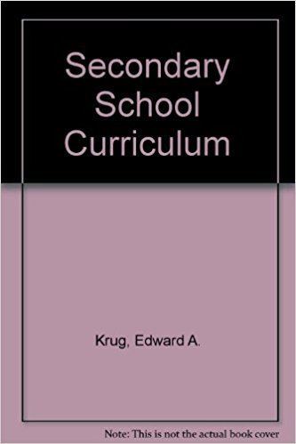 Edward A. Krug Secondary School Curriculum Edward A Krug 9780060437909 Amazon