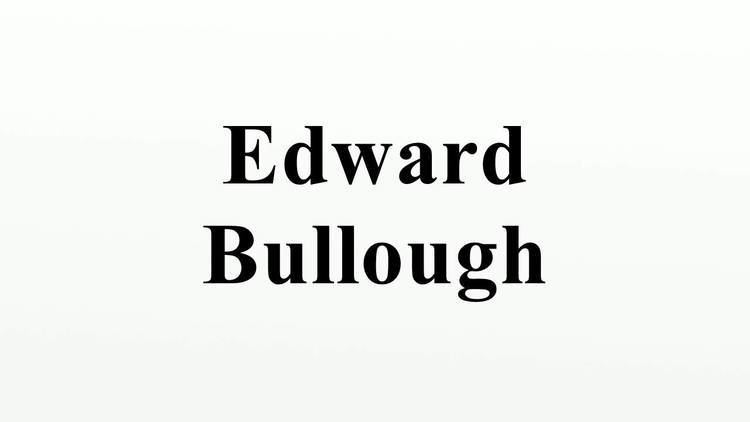 Edward Bullough Edward Bullough YouTube