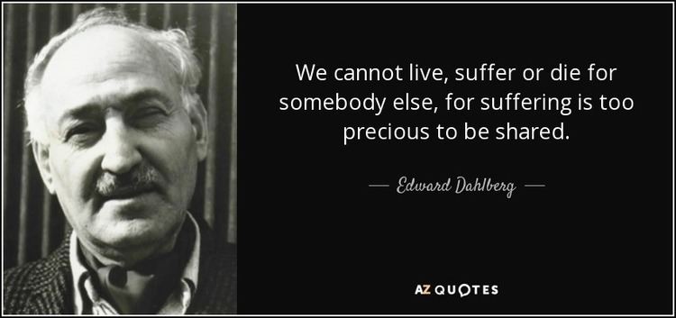 TOP 25 QUOTES BY EDWARD DAHLBERG (of 60) | A-Z Quotes