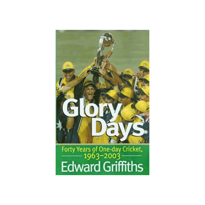 Edward Griffiths (cricketer) Days Forty Years of One Day Cricket Edward Griffiths Paperback