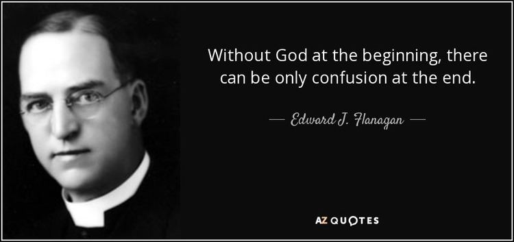 Edward J. Flanagan QUOTES BY EDWARD J FLANAGAN AZ Quotes
