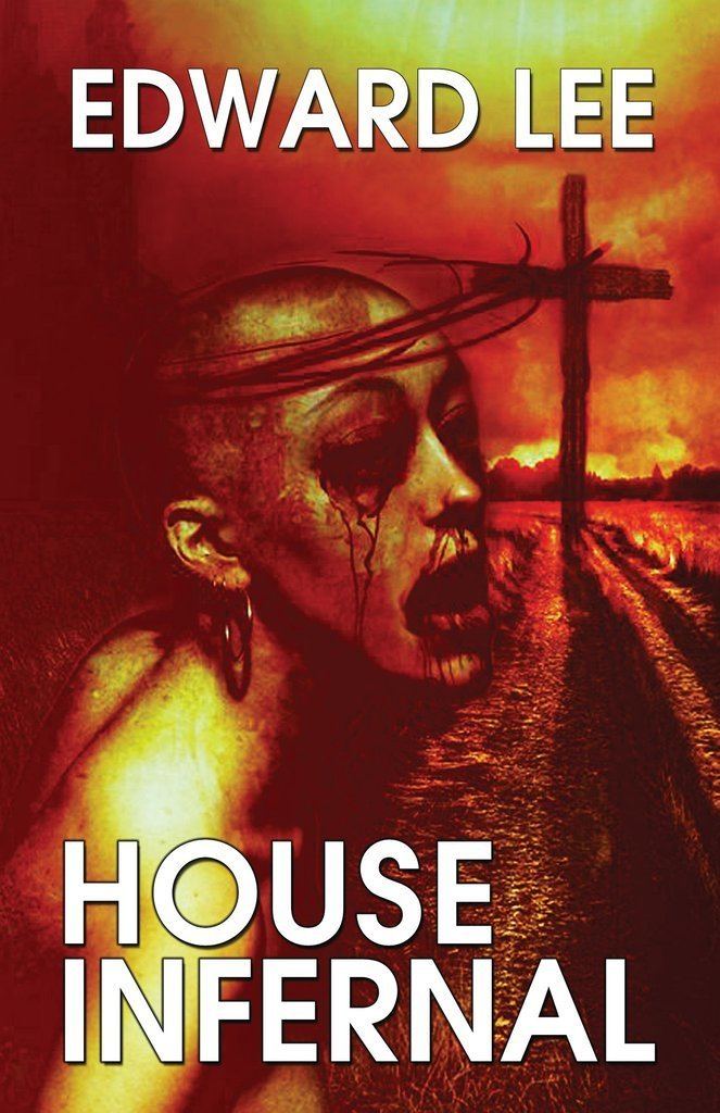 Edward Lee (scientist) House Infernal by Edward Lee trade paperback and ebook on sale