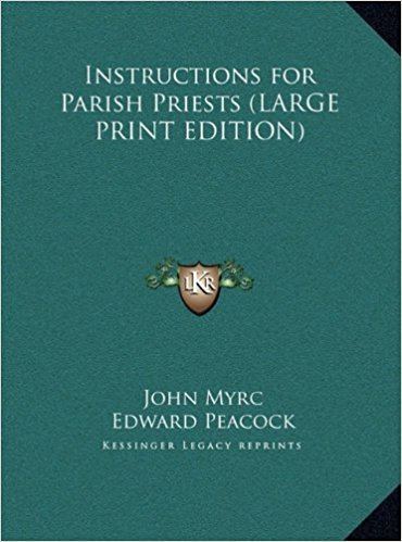 Edward Peacock (antiquary) Instructions for Parish Priests John Myrc Edward Peacock