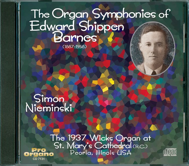 Edward Shippen Barnes The Organ Symphonies of Edward Shippen BarnesAudio CD Simon