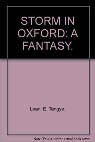 Edward Tangye Lean Storm in Oxford A fantasy Edward Tangye Lean Amazoncom Books