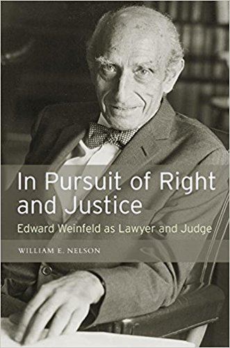 Edward Weinfeld In Pursuit of Right and Justice Edward Weinfeld As Lawyer and Judge