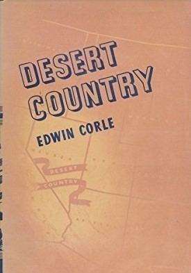 Edwin Corle Desert Country by Edwin Corle Reviews Discussion Bookclubs Lists