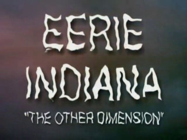 Eerie, Indiana: The Other Dimension Eerie Indiana The Other Dimension Intro And Ending Video Dailymotion